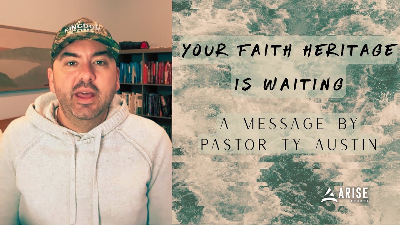 Ваше духовное наследие ждет вас | Пастор Тай Остин | Служба в церкви «Восстань»