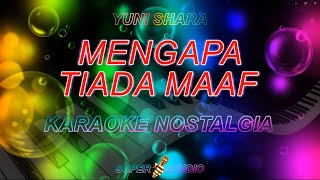 Mengapa Tiada Maaf Karaoke Yuni Shara Karaoke Super Studio