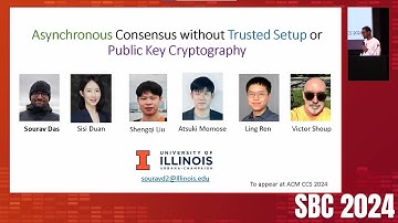Sourav Das (UIUC) - "Asynchronous Consensus without Trusted Setup or Public-Key Cryptography"