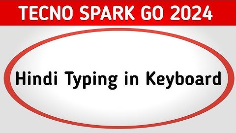 Tecno Spark Go 2024 Hindi typing kaise kare, how to change keyboard language, set Hindi language in