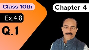 Class 10th | Chapter 4 | Ex.4.8 Q.No.1 (R.D.SHARMA)