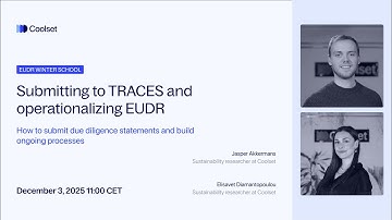 Submitting to TRACES and operationalizing EUDR - [Full length webinar]
