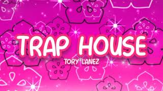 TRAP HOUSE BY TORY LANEZ ❤