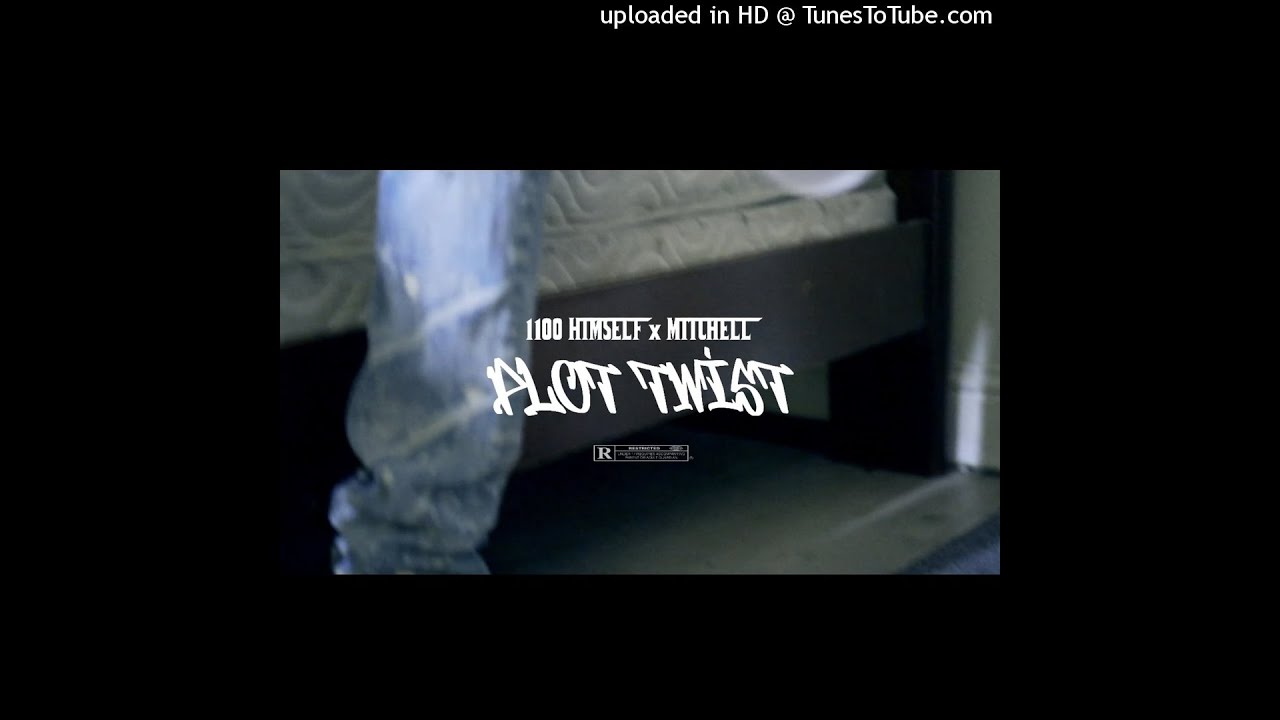 1100 Himself Mitchell - Plot Twist @ProducedByMitchell (Official Audio)