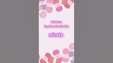 Cách móc mũi kép, ký hiệu: F - hướng dẫn móc len cho người mới #moclenchonguoimoi #moclen #mocmuikep