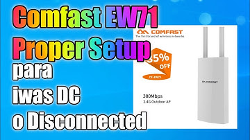 COMFAST CF-EW71 How to properly setup (para iwas dc o disconnected sa AP)