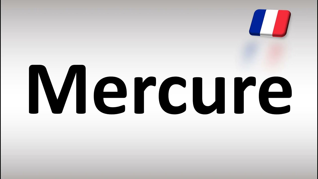 メルキュア様 How to Pronounce Mercure (French) - YouTube