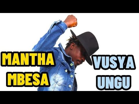 MANTHA MBESA OFFICAL 4K VIDEO BY VUUSYA UUNGUMIMI