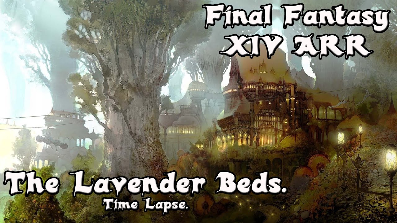 Final Fantasy XIV ARR The Lavender Beds Time Lapse YouTube