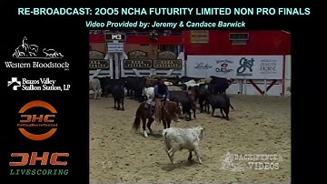 2005 NCHA FUTURITY LIMITED NON PRO & LTD OPEN FINALS
