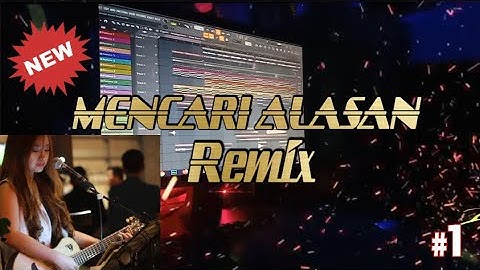 MENCARI ALASAN - EXIST NEW REMIX