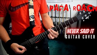 Papa Roach - Never Said It (Guitar Cover)