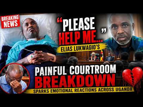 "Please Help Me.." Elias Lukwagio's Painful Courtroom Breakdown Resurrects Memories of Ssegirinya