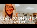 CLASSROOM SETUP DAY FIVE | First Year Teacher Vlog