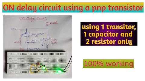 ON delay circuit using a pnp transistor! with working of circuit explanation!!