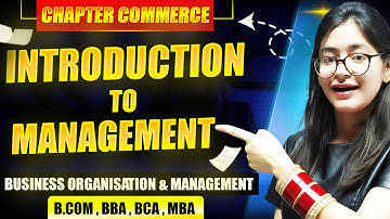 Introduction To Management | Meaning | Characteristics | Objective | Importance | With Short Tricks