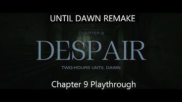 Until Dawn Remake - Chapter 9 playthrough (Saving the wolf!)