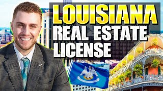 How To Become a Real Estate Agent in Louisiana