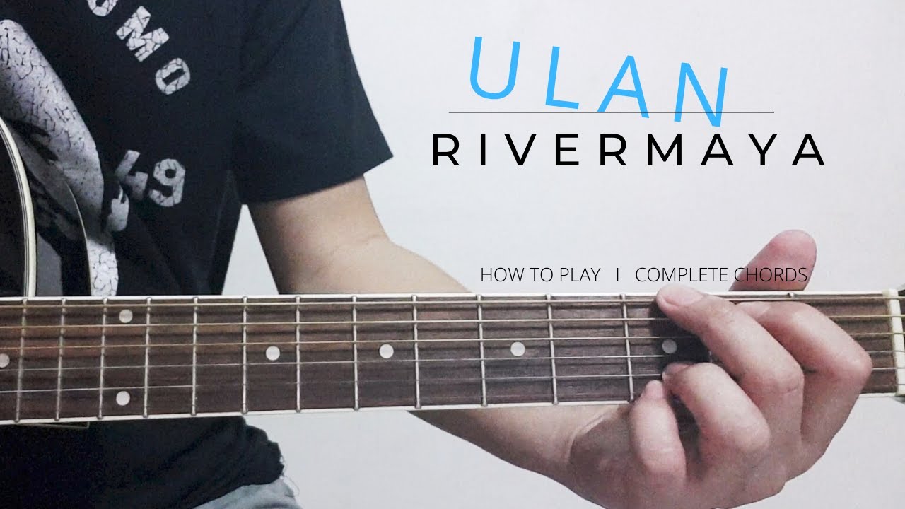 PART 2 - ULAN   I   RIVERMAYA   I   GUITAR TUTORIAL   I   COMPLETE CHORDS