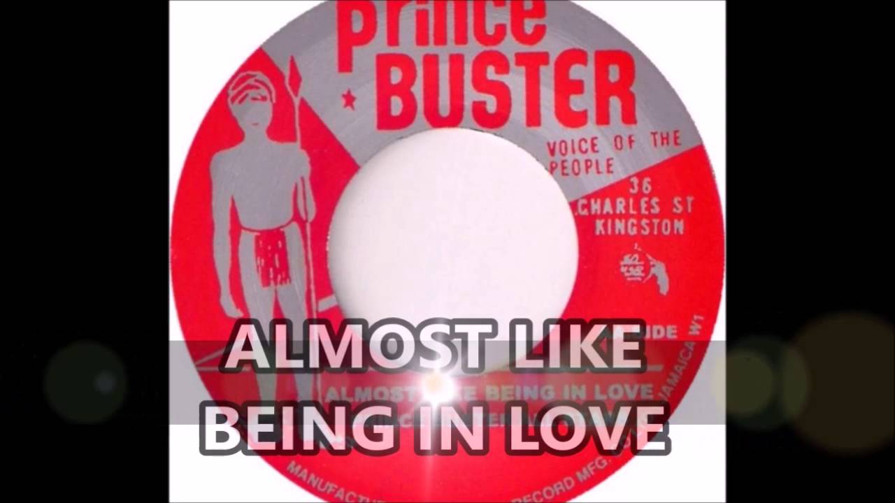 レア！PRINCE BUSTER Almost Like Being Love PRINCE BUSTER ALMOST LIKE BEING IN LOVE (ORIGINAL VER) - YouTube