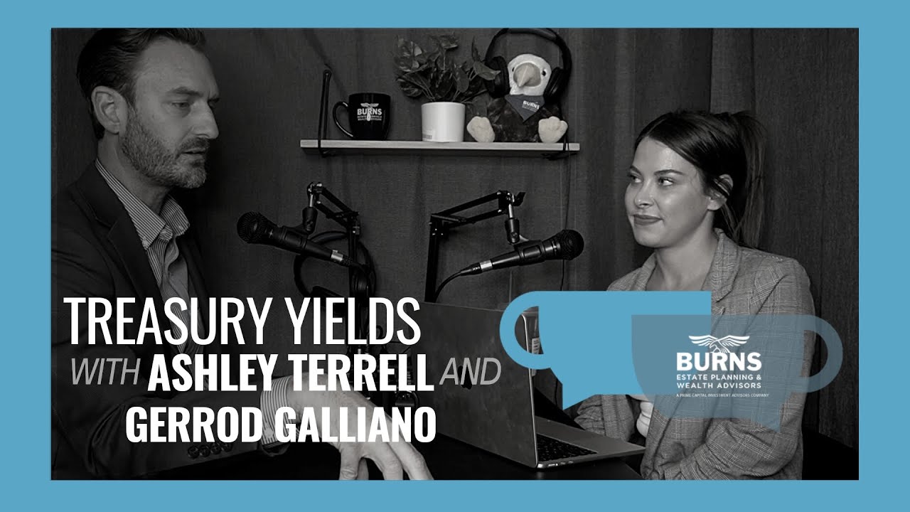 Treasury Yields Coffee Chat Burns Estate Planning & Wealth YouTube