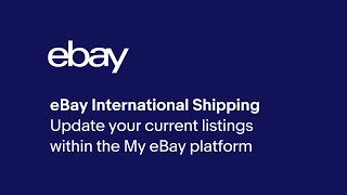 eBay International Shipping: How to update listings on My eBay