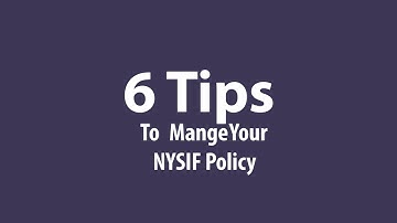 6 Tips to Manage Your NYSIF Policy