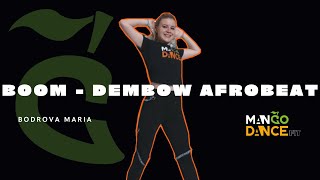 BOOM - Dembow Afrobeat - Ramster  (MAN`GO DANCE FIT CHOREO BY MARIA BODROVA)