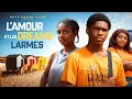 L'AMOUR ET LES LARMES KELVIN EZIKE - ANNABEL APARA FILM COMPLET EN FRANÇAIS
