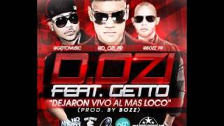 Download Lagu D.OZi Ft. Getto - Dejaron Vivo Al Mas Loco (Prod By. Bozz) MP3