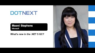 Maoni Stephens — What's new in the .NET 5 GC?
