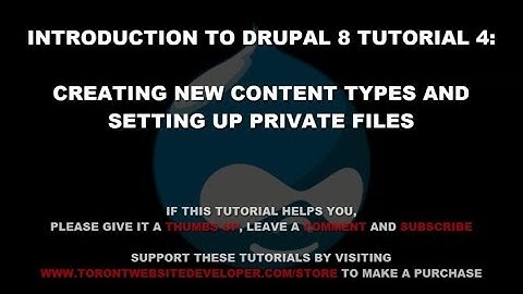 Intro to Drupal 8 #4: How to Setup Drupal Content Types