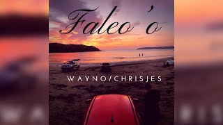 Video thumbnail of "Wayno & Chrisjes - Faleo'o"