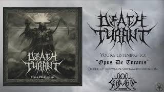 Death Tyrant - Opus De Tyranis [Full Album / Black/Death Metal HQ]