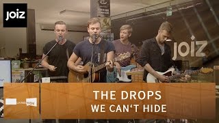 The Drops - We Can't Hide (live at joiz)