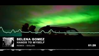 Selena Gomez - Hands To Myself (GØLDN) - Remix