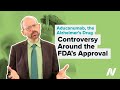 Controversy Around FDA’s Approval of Biogen Alzheimer’s Drug, Aducanumab