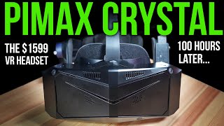 Pimax Crystal Review  100 Hours Later! Is This VR Headset Really Worth $1599?