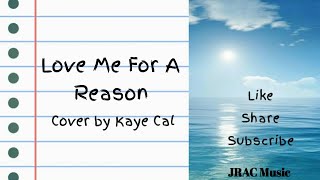 Love Me For A Reason - Boyzone (Kaye Cal Cover) LYRIC VIDEO