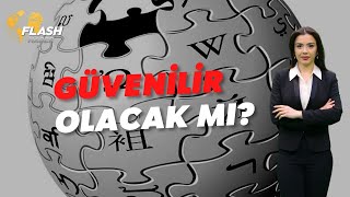 Wikipedia Daha Güvenilir Olacak Gizem Fidan İle Hafta Sonu Ana Haber Flash Haber Tv