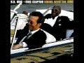B B  King & Eric Clapton - Three O'clock Blues Lyrics