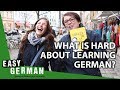 What Germans think is hard about learning German | Easy German 287