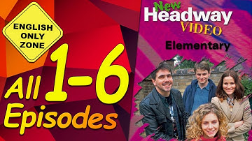 ✔ New Headway video - Elementary - 1-6. All Episodes