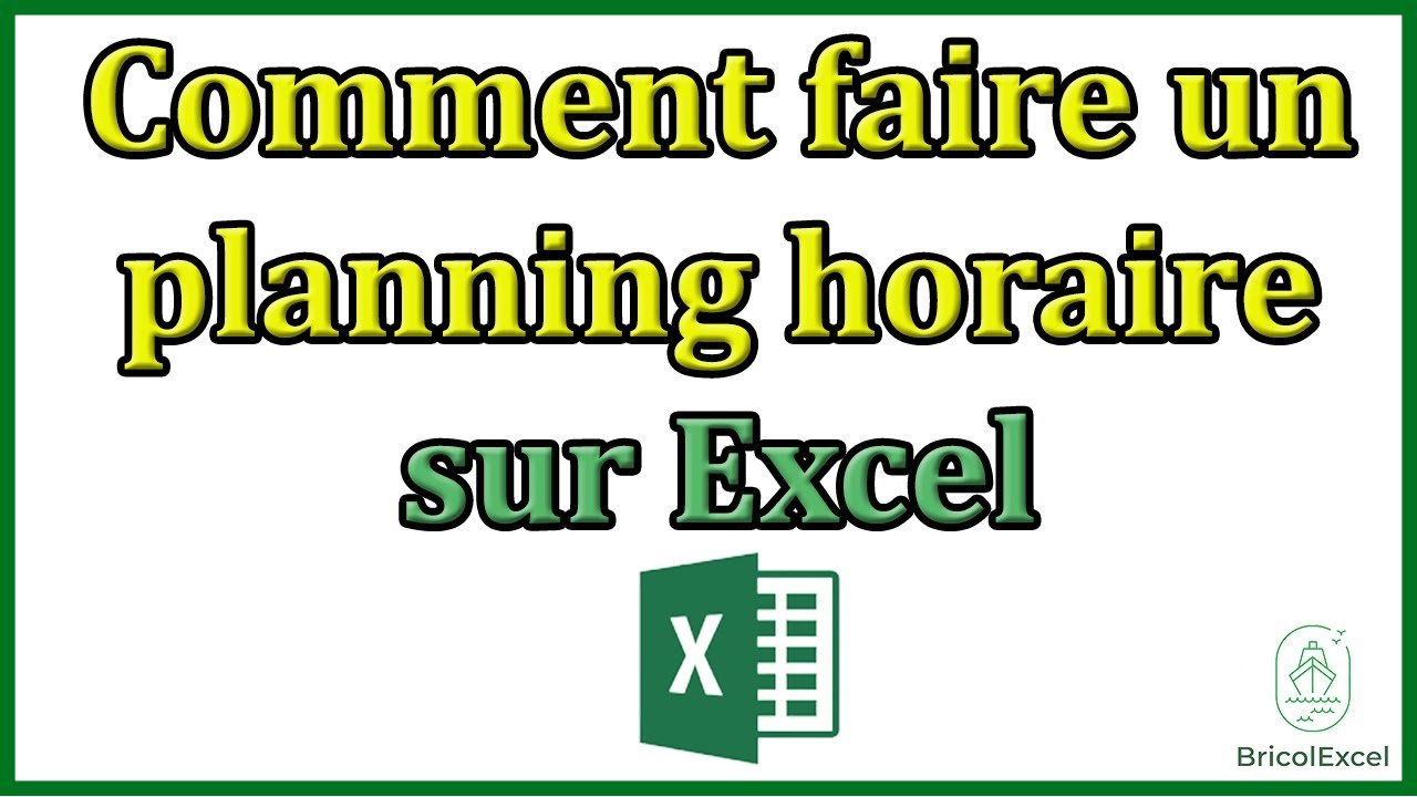 Comment faire un planning horaire sur Excel - YouTube