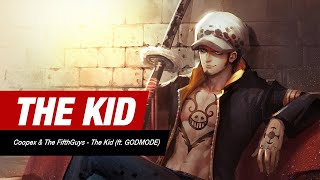 Coopex & The FifthGuys - The Kid (ft. GODMODE)