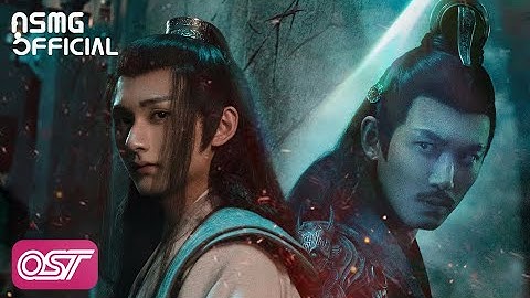 Ayunga  (阿云嘎) - 【Nie Mingjue & Nie Huai Sang】 Qinghe Jue (清河诀) Official OST Ver. Fatal Journey