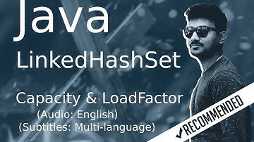 Java LinkedHashSet Capacity and Load Factor | Java tutorials in English