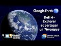 Défi 4 - Créer et partager un Timelapse