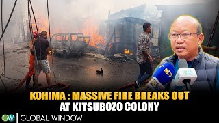 KOHIMA : MASSIVE FIRE BREAKS OUT AT KITSUBOZOU COLONY