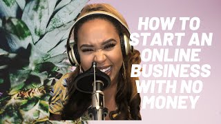 How To Start an Online Business With No Money